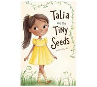 Talia and the Tiny Seeds