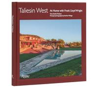 Taliesin West : At Home with Frank Lloyd Wright