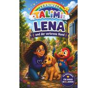 TALiMi Lena und der Verlorene Hund: Erstlesebuch ab 6 Jahre