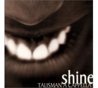 Talisman a Cappella - Shine