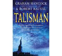 Talisman: Gnostics, Freemasons, Revolutionaries, and the 2000-year-old Conspiracy at Work in the World Today