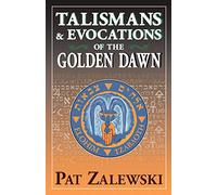 Talismans and Evocations of the Golden Dawn