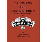 Talismans and Thaumaturgy: Stories and Sorcery at Castle Blood
