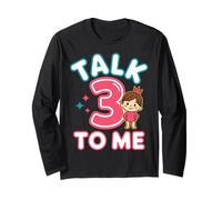 Talk 3 to Me Funny Three Years Old Birthday Girls Long Sleeve T-Shirt