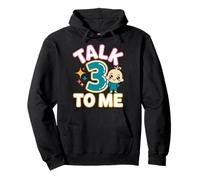 Talk 3 To Me Funny Three Years Old Birthday Pullover Hoodie