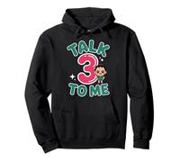 Talk 3 To Me Funny Three Years Old Birthday Pullover Hoodie