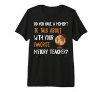 Talk About with Your Favorite History Teacher Premium T-Shirt