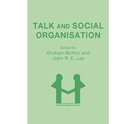 Talk and Social Organisation: 1 (Intercommunication)