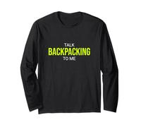 Talk Backpacking to Me Funny Backpacker Long Sleeve T-Shirt