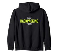 Talk Backpacking To Me Funny Backpacker Zip Hoodie