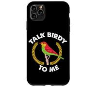 Talk Birdy To Me Quote Wildlife Outdoor Hobby Bird Watching Case for iPhone 11 Pro Max
