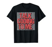 Talk Coding To Me | Computer Programming | Developer Coder T-Shirt
