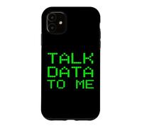 Talk Data To Me Funny Analyst Analysis Slogan Financial Joke Case for iPhone 11