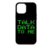 Talk Data To Me Funny Analyst Analysis Slogan Financial Joke Case for iPhone 12 Pro Max