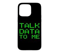 Talk Data To Me Funny Analyst Analysis Slogan Financial Joke Case for iPhone 15 Pro Max