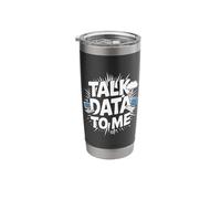 Talk Data to Me Funny Data Analyst Data Scientist Stainless Steel Insulated Tumbler