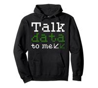 Talk Data To Me Funny Data Scientist Coder Pullover Hoodie