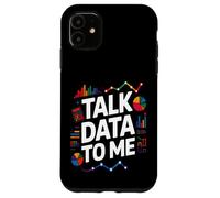 Talk Data To Me Funny Statistics Data Analyst Case for iPhone 11