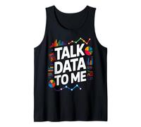 Talk Data to Me Funny Statistics Data Analyst Tank Top