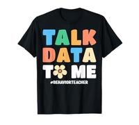 Talk Data to Me Groovy Behavior Teacher ABA Therapist Gifts T-Shirt