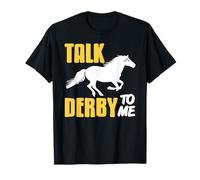 Talk Derby to Me Funny Horse Pun for Race Fans T-Shirt