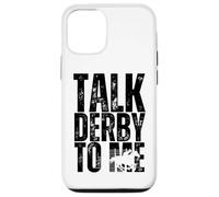 Talk Derby To Me Funny Horse Racing Derby Day Case for iPhone 12/12 Pro