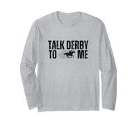 Talk Derby to Me Funny Horse Racing Derby Day Long Sleeve T-Shirt