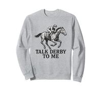 Talk Derby to Me Funny Horse Racing Jockey Vintage Art Sweatshirt