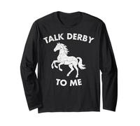 Talk Derby to Me Funny Horse Riding Equestrian Rider #25D1A Long Sleeve T-Shirt