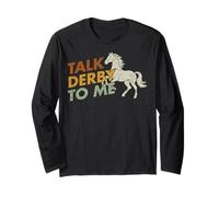 Talk Derby to Me Funny Horse Riding Equestrian Rider #25D1B Long Sleeve T-Shirt