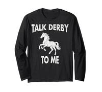 Talk Derby to Me Funny Horse Riding Equestrian Rider #25D1C Long Sleeve T-Shirt