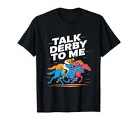 Talk Derby to me Horse Racing Equestrian Love T-Shirt