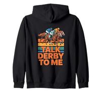 Talk derby to me Horse Racing Equestrian Love Zip Hoodie