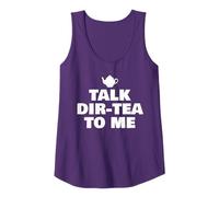 Talk Dir-Tea To Me Tea Drinker Hot Drink Funny Tea Pun Tank Top
