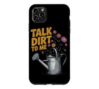Talk Dirt To Me Funny Gardening Plant Lover Case for iPhone 11 Pro Max