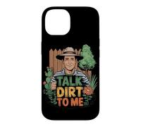 Talk Dirt To Me Funny Gardening Plant Lover Case for iPhone 14