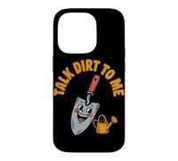 Talk Dirt To Me Funny Gardening Plant Lover Case for iPhone 14 Pro