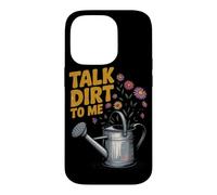 Talk Dirt To Me Funny Gardening Plant Lover Case for iPhone 14 Pro
