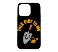 Talk Dirt To Me Funny Gardening Plant Lover Case for iPhone 15 Pro Max