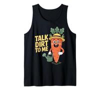 Talk Dirt to Me Funny Gardening Plant Lover Tank Top
