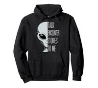 Talk Encounter Stories Funny Alien Pun Ufology Pullover Hoodie