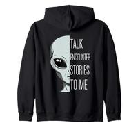Talk Encounter Stories To Me Funny Pun and Grey Alien Zip Hoodie