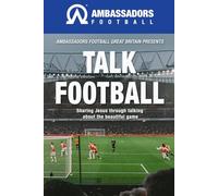 Talk Football: Sharing Jesus through talking about the beautiful game