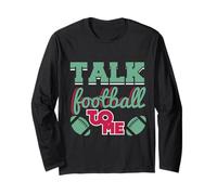Talk Football to Me Fan Design Game Day Theme Long Sleeve T-Shirt