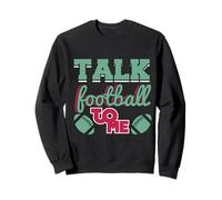 Talk Football To Me Fan Design Game Day Theme Sweatshirt