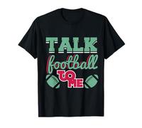 Talk Football to Me Fan Design Game Day Theme T-Shirt