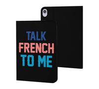 Talk French To Me Cute Tablet Case Unisex Slim Hard Protective Cover Compatible with iPad 9th/ 8th/ 7th