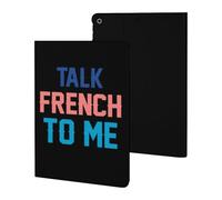 Talk French To Me Cute Tablet Case Unisex Slim Hard Protective Cover Compatible with iPad 9th/ 8th/ 7th