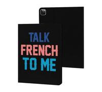 Talk French To Me Cute Tablet Case Unisex Slim Hard Protective Cover Compatible with iPad 9th/ 8th/ 7th