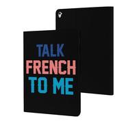 Talk French To Me Cute Tablet Case Unisex Slim Hard Protective Cover Compatible with iPad 9th/ 8th/ 7th